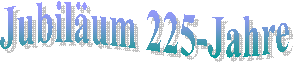 Jubil&auml;um 225 - Jahre
