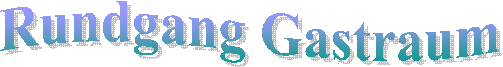 Rundgang Gast&auml;tte